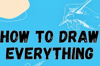 How To Draw Everything! Portraits, Figures and More